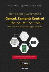 Seçkin Yayıncılık Matlab Simulink DestekliGerçek Zamanlı Kontrol Teori ve Mühendislik Uygulamaları - Seçkin Yayıncılık