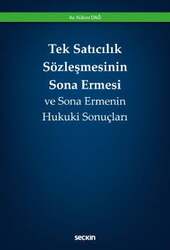 Seçkin Yayıncılık Tek Satıcılık Sözleşmesinin Sona Ermesi ve Sona Ermenin Hukuki Sonuçları - Seçkin Yayıncılık