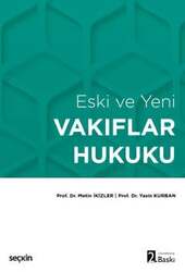 Seçkin Yayıncılık Eski ve YeniVakıflar Hukuku - Seçkin Yayıncılık