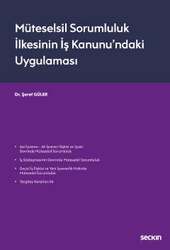 Seçkin Yayıncılık Müteselsil Sorumluluk İlkesinin İş Kanunundaki Uygulaması - Seçkin Yayıncılık