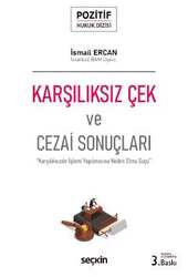 Seçkin Yayıncılık Pozitif Hukuk DizisiKarşılıksız Çek ve Cezai Sonuçları Karşılıksızdır İşlemi Yapılmasına Neden Olma Suçu - Seçkin Yayıncılık