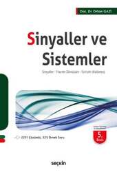 Seçkin Yayıncılık Sinyaller ve Sistemler Sinyaller - Fourier Dönüşüm - Evrişim Katlama - Seçkin Yayıncılık