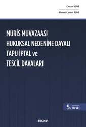 Seçkin Yayıncılık Muris Muvazaası Hukuksal Nedenine Dayalı Tapu İptal ve Tescil Davaları - Seçkin Yayıncılık