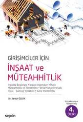Seçkin Yayıncılık Girişimciler İçin İnşaat ve Müteahhitlik İnşaata Başlangıç - İnşaat Aşamaları - İhale Müteahhitlik ve Yöntemleri - Bina Maliyet Hesabı Proje - Şantiye Yönetimi - Seçkin Yayıncılık