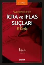 Seçkin Yayıncılık Uygulamacılar İçinİcra ve İflas Suçları El Kitabı - Seçkin Yayıncılık