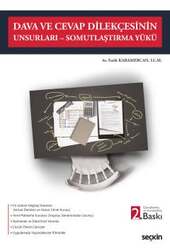 Seçkin Yayıncılık Dava ve Cevap Dilekçesinin Unsurları - Somutlaştırma Yükü - Seçkin Yayıncılık