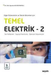 Seçkin Yayıncılık Diğer Mühendislik ve Teknik Bölümleri içinTemel Elektrik - 2 Yarı İletkenler - Sayısal Elektronik - İşlemsel Yükselteçler - Seçkin Yayıncılık