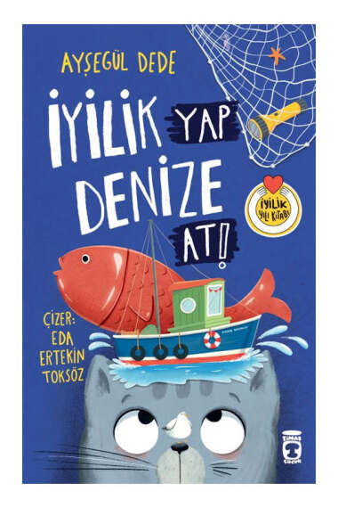 Timaş Çocuk İyilik Yap Denize At - 1