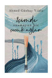 Timaş İnanç İçimde Susmayan Bir Çocuk Ağlar - Timaş İnanç