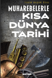 Timaş Yayınları Muharebelerle Kısa Dünya Tarihi - Timaş Yayınları