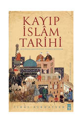 Timaş Yayınları Kayıp İslam Tarihi - Timaş Yayınları