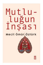 Timaş Yayınları Mutluluğun İnşası - Timaş Yayınları