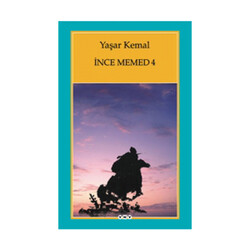 İnce Memed 4 Yapı Kredi Yayınları - Yapı Kredi Yayınları