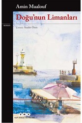 Doğu’nun Limanları Yapı Kredi Yayınları - Yapı Kredi Yayınları