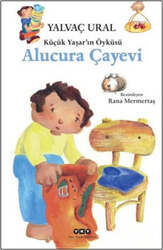 Yapı Kredi Yayınları Küçük Yaşar'ın Öyküsü Alucura Çayevi - Yapı Kredi Yayınları