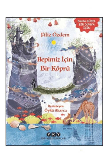 Yapı Kredi Yayınları Hepimiz İçin Bir Köprü - 1