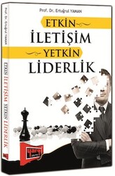 Etkin İletişim Yetkin Liderlik - Yargı Yayınları