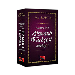 Yargı Yayınları Okullar İçin Osmanlı Türkçesi Sözlüğü - Yargı Yayınları