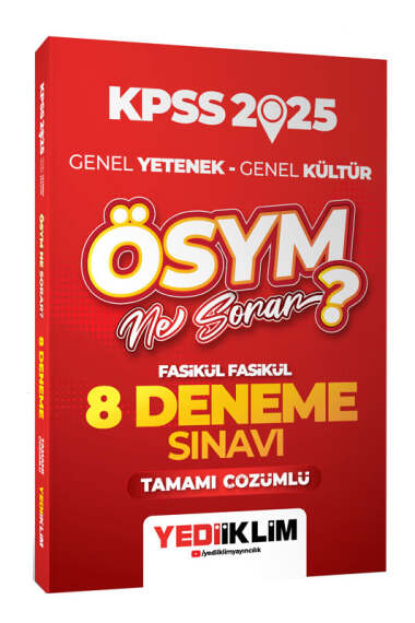 Yediiklim Yayınları 2025 KPSS Genel Yetenek Genel Kültür ÖSYM Ne Sorar Tamamı Çözümlü 8 Fasikül Deneme Sınavı - 1