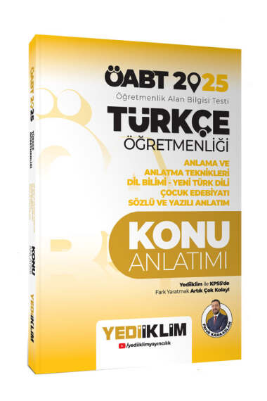 Yediiklim Yayınları 2025 ÖABT Türkçe Öğretmenliği Anlama ve Anlatma Teknikleri Dil Bilimi Yeni Türk Dili Çocuk Edebiyatı Sözlü ve Yazılı Anlatım Konu Anlatımı - 1