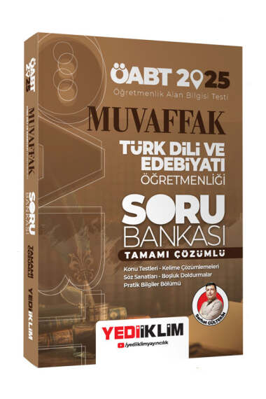 Yediiklim Yayınları 2025 ÖABT Muvaffak Türk Dili Ve Edebiyatı Öğretmenliği Tamamı Çözümlü Soru Bankası - 1