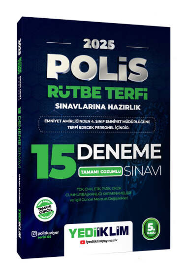 Yediiklim Yayınları 2025 Polis Rütbe Terfi Sınavlarına Hazırlık TCK, CMK, PVSK, GKDK Cumhurbaşkanlığı Kararnameleri ve İlgili Güncel Mevzuat Değişiklikleri Tamamı Çözümlü 15 Deneme Sınavı - 1