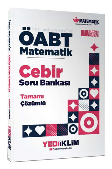 Yediiklim Yayınları ÖABT Matematik Öğretmenliği Cebir Tamamı Çözümlü Soru Bankası - 1