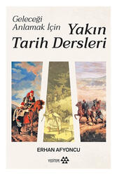Yeditepe Yayınevi Geleceği Anlamak İçin Yakın Tarih Dersleri - Yeditepe Yayınevi